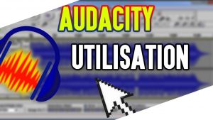 Comment se servir d'audacity ?